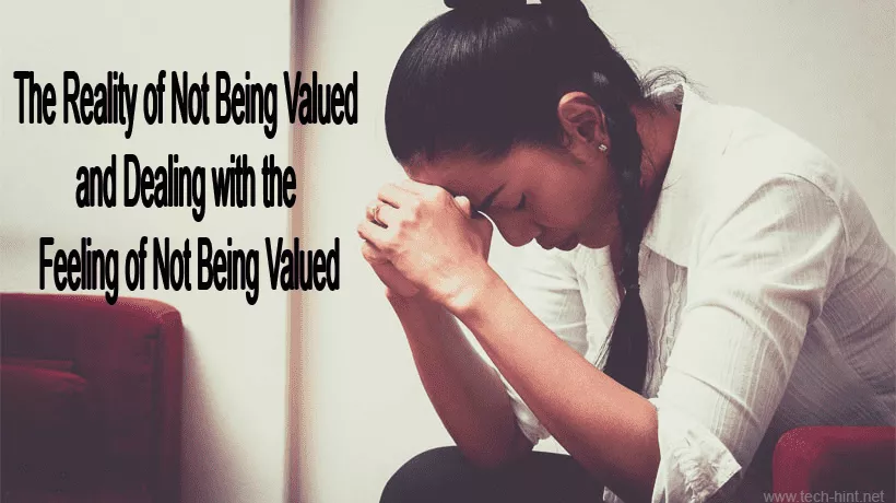 the-reality-of-not-being-valued-and-dealing-with-the-feeling-of-not-being-valued_By_praise-ejiro_On_2023-03-14_tech_hinte_blogpost_image.webp